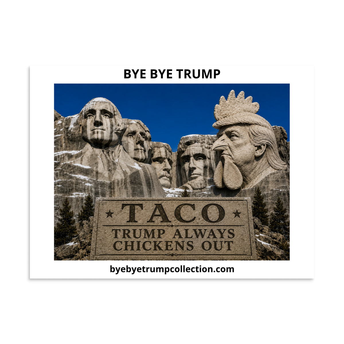 Monument TACO — Affiche BYE BYE TRUMP — aperçu du produit