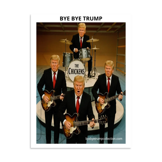 The Chickens — Affiche BYE BYE TRUMP — aperçu du produit