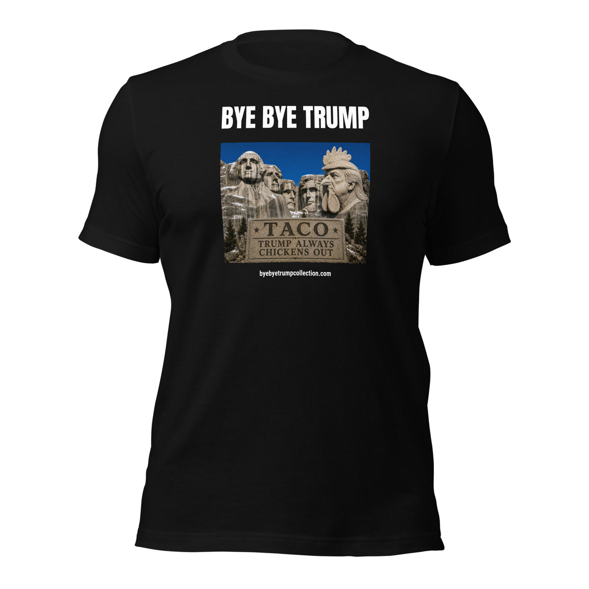 Le monument TACO — T-shirt unisexe — vue de face, grand visuel et titre BYE BYE TRUMP