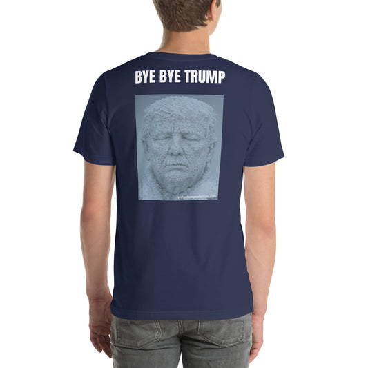 Trump gelé — T-shirt unisexe — vue de dos 2, Bye Bye Trump Collection